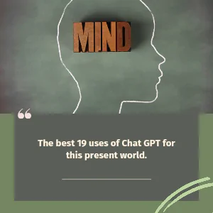 The 19 best uses of Chat GPT for the modern business