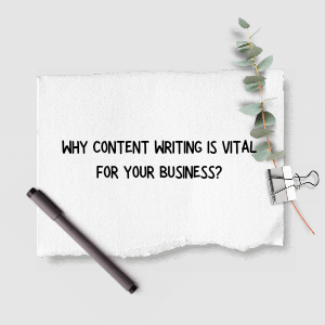 why-content-writing-is-vital-for-your-business